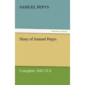 Diary of Samuel Pepys - Complete 1665 N.S.