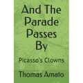 And the Parade Passes by: Picasso's Clowns