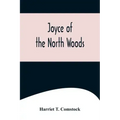 Joyce of the North Woods
