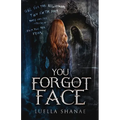 You Forgot My Face