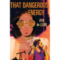 That Dangerous Energy