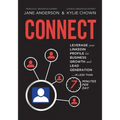 Connect: Leverage your LinkedIn Profile for Business Growth and Lead Generation in Less Than 7 Minutes per Day