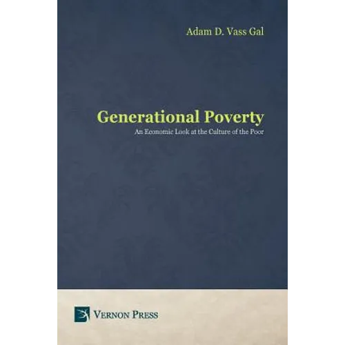 Generational Poverty: An Economic Look at the Culture of the Poor
