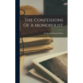 The Confessions Of A Monopolist