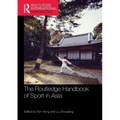 The Routledge Handbook of Sport in Asia