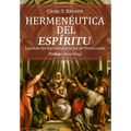 Hermeneutica del Espiritu: Leyendo las Escrituras a la luz de Pentecostés