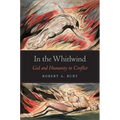 In the Whirlwind: God and Humanity in Conflict