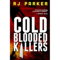 Cold Blooded Killers