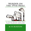 Murder on the 19th Hole: A Zach Roper and The Thai Princess Mystery