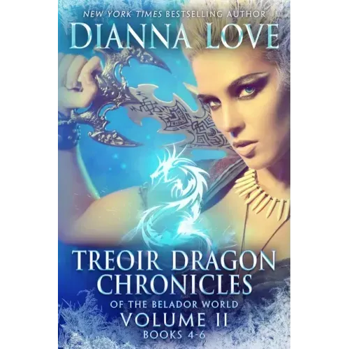 Treoir Dragon Chronicles of the Belador World(TM): Volume II, Books 4-6