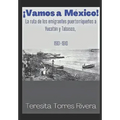 ¡Vamos a México!: La ruta de los emigrantes puertorriqueños a Yucatán y Tabasco. 1901-1910