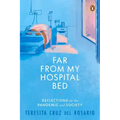 Far from My Hospital Bed: Reflections on the Pandemic and Society