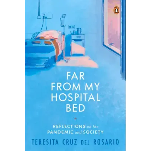 Far from My Hospital Bed: Reflections on the Pandemic and Society