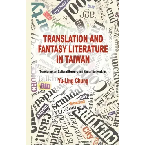 Translation and Fantasy Literature in Taiwan: Translators as Cultural Brokers and Social Networkers
