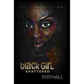 Black Girl Shattered