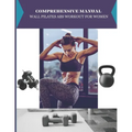 Comprehensive Manual Wall pilates abs workout for Women