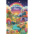 The Wondering Place: Where Kids Explore Their Biggest Questions About God, Jesus, and Christianity to Build a Faith That Lasts