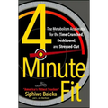 4-Minute Fit: The Metabolism Accelerator for the Time Crunched, Deskbound, and Stressed-Out