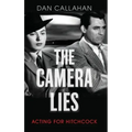 Camera Lies: Acting for Hitchcock