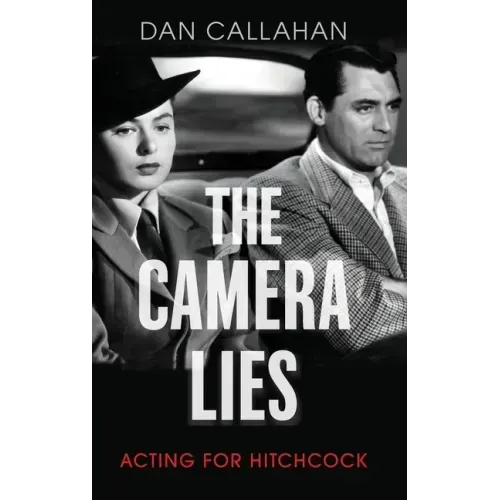 Camera Lies: Acting for Hitchcock