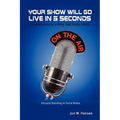 Your Show Will Go Live in 5 Seconds (Confessions of a Blog Talk Radio Host)