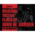 Original Tattoo Flash of John W. Harden: Outlaw Ink Master