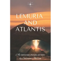 Lemuria and Atlantis: an amazing journey in time