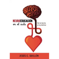 Neuroeducación en el aula: De la teoría a la práctica
