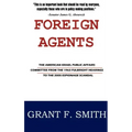 Foreign Agents: The American Israel Public Affairs Committee from the 1963 Fulbright Hearings to the 2005 Espionage Scandal