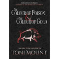 The Colour of Poison and the Colour of Gold