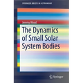 The Dynamics of Small Solar System Bodies