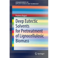 Deep Eutectic Solvents for Pretreatment of Lignocellulosic Biomass
