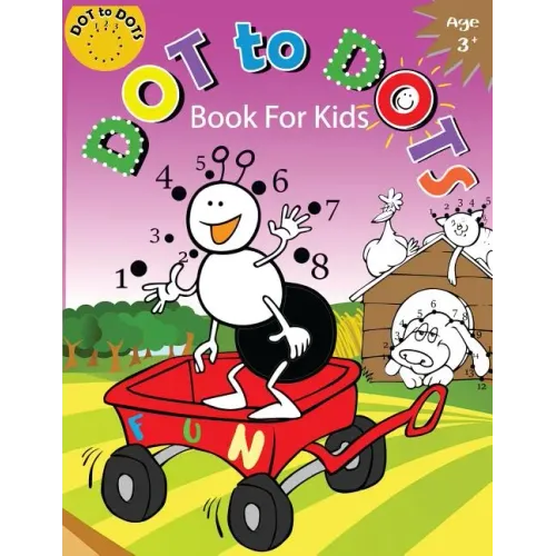 Dot to Dots Book for Kids Ages 3+: Children Activity Connect the dots, Coloring Book for Kids Ages 2-4 3-5