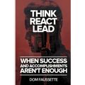 Think React Lead: When Success and Accomplishments Aren't Enough