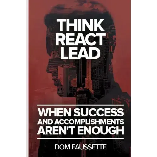 Think React Lead: When Success and Accomplishments Aren't Enough