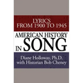 American History in Song: Lyrics from 1900 to 1945