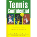 Tennis Confidential: Today's Greatest Players, Matches, and Controversies