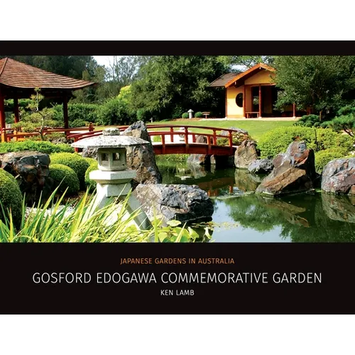 Gosford Edogawa Commemorative Garden by Ken Lamb: Japanese Gardens in Australia