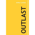 Outlast: 30 Years of Wisdom from Business, Tao, and Life