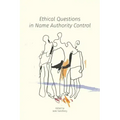 Ethical Questions in Name Authority Control