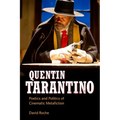 Quentin Tarantino: Poetics and Politics of Cinematic Metafiction