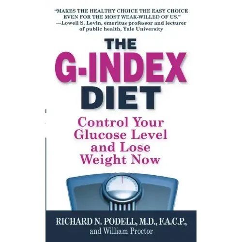 The G-Index Diet: The Missing Link That Makes Permanent Weight Loss Possible