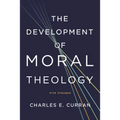 The Development of Moral Theology: Five Strands