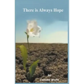 There is Always Hope