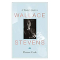 A Reader's Guide to Wallace Stevens
