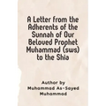 A Letter from the Adherents of the Sunnah of Our Beloved Prophet Muhammad (sws) to the Shia