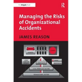 Managing the Risks of Organizational Accidents