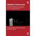 History from Loss: A Global Introduction to Histories Written from Defeat, Colonization, Exile, and Imprisonment