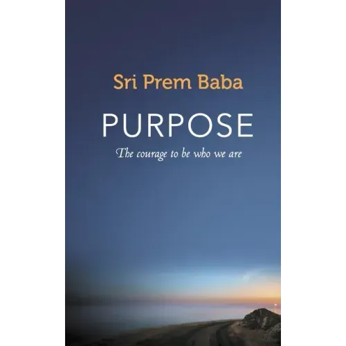 Purpose: The courage to be who we are