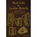 Black Jacks and Leather Bottels